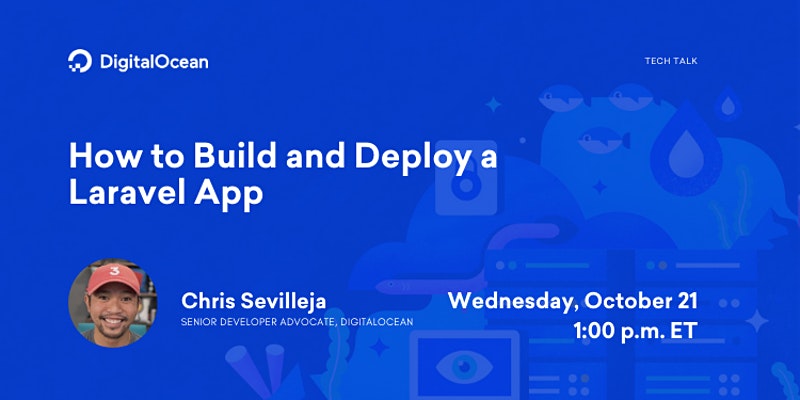 [Virtual Tech Talk] Build an app and deploy it with Laravel in 45 minutes